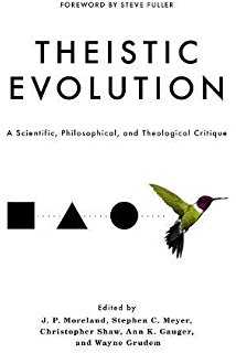 Theistic Evolution: A Scientific, Philosophical, and Theological Critique